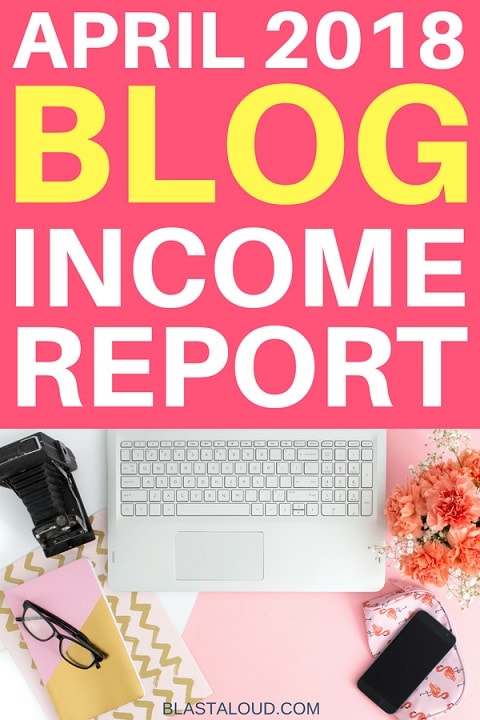 April 2018 Blog Income Report