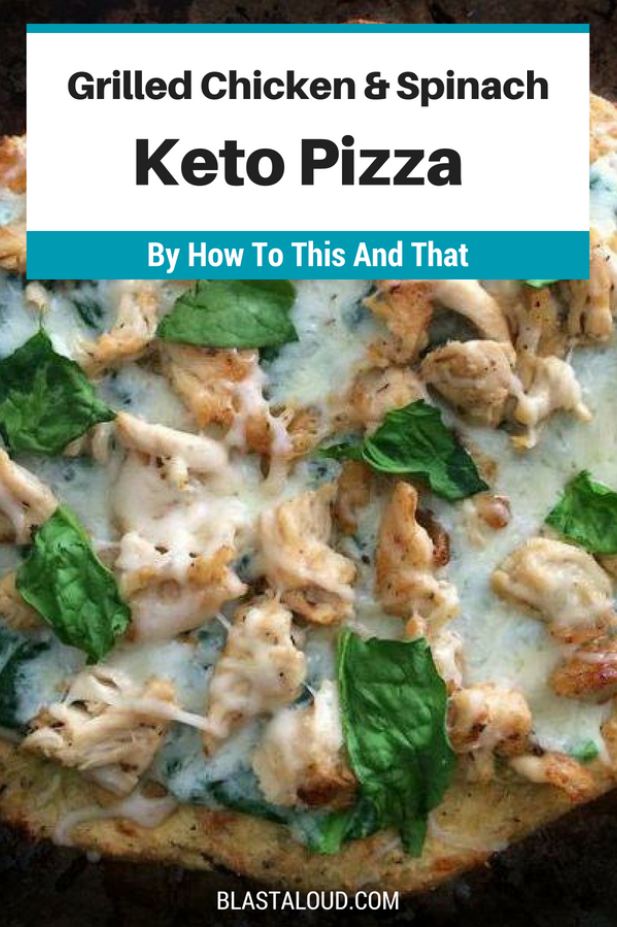 Grilled Chicken & Spinach Keto Pizza