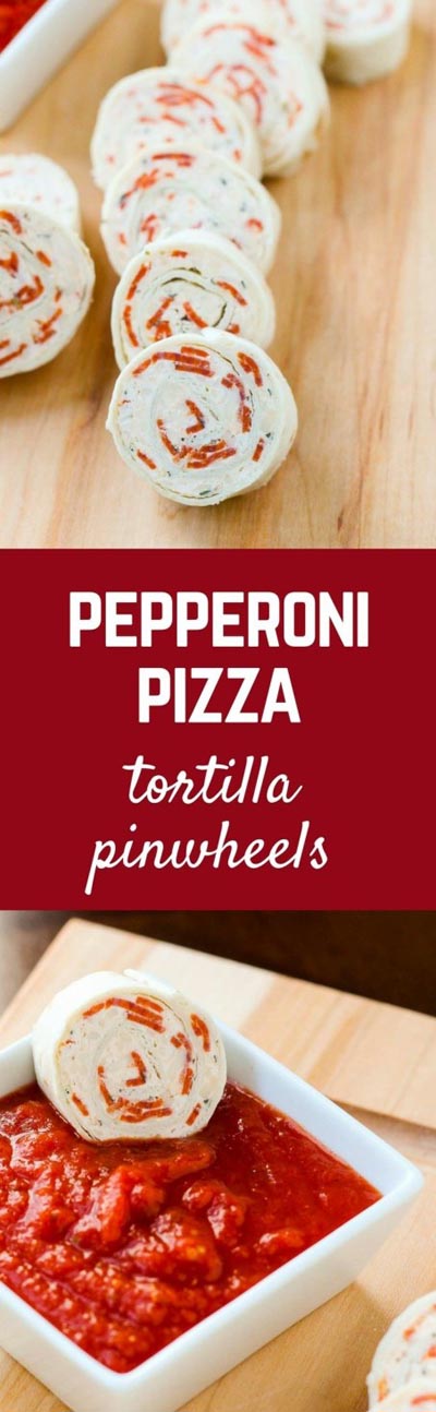 Pinwheel Appetizers & Pinwheel roll ups: Pepperoni Pizza Tortilla Pinwheels
