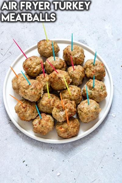 Meat Appetizers: Air Fryer Turkey Meatballs