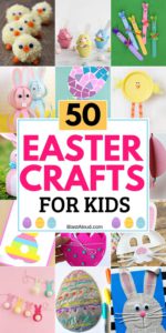 50 Adorable Easter Crafts for Kids They'll Love Making