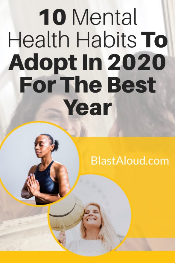 10 Mental Health Habits to Adopt In 2020 For A Great Year