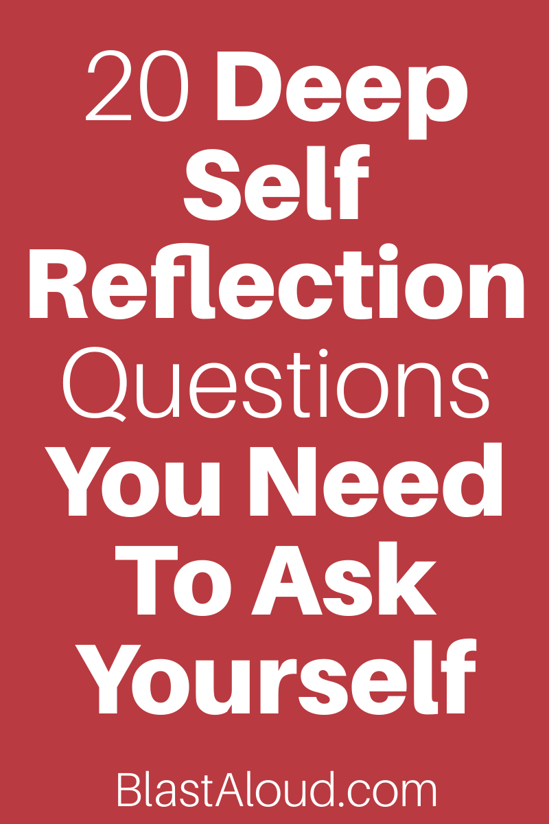 Deep self reflection questions to ask yourself