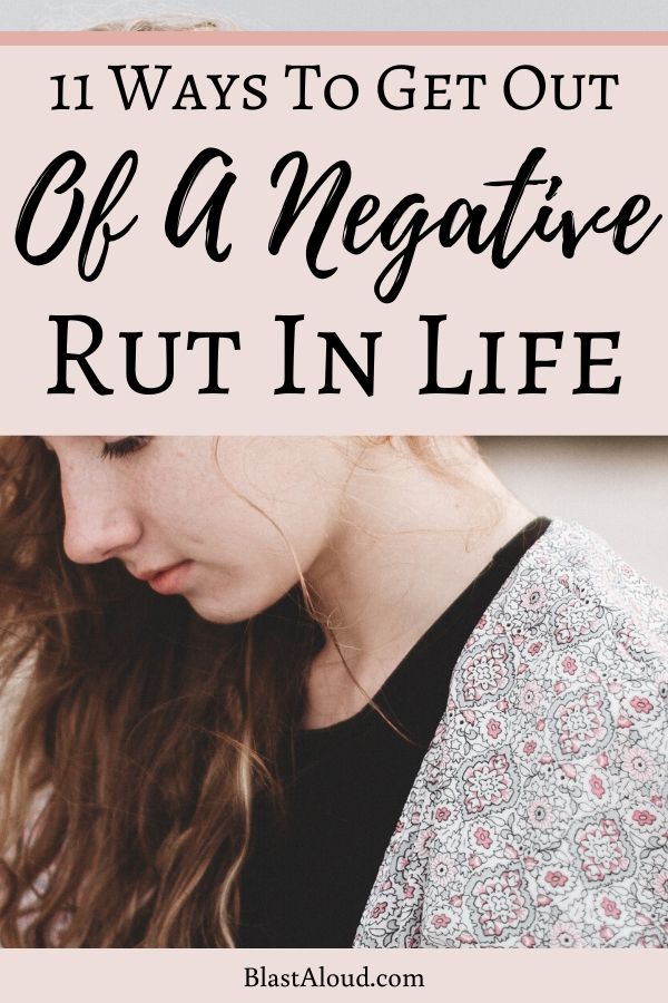How To Get Out Of A Rut In Life And Get Back On Track