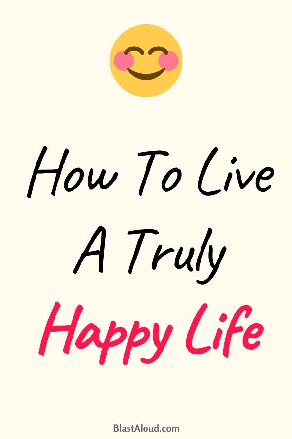 How To Be Happy In Life