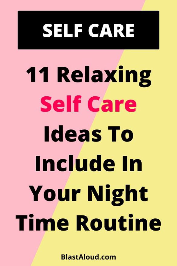 11 Things To Do As Part Of Your Self Care Night Routine