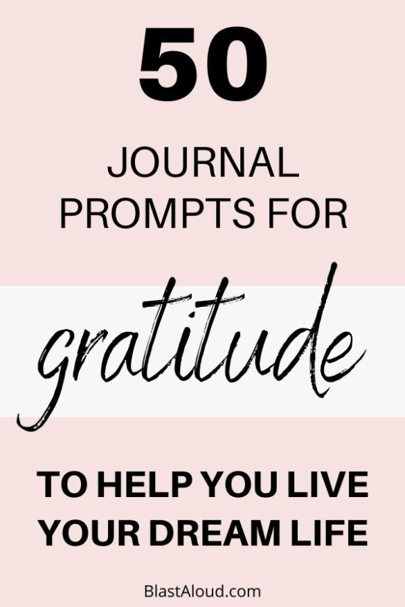 50 Gratitude Journal Prompts To Help You Live Your Dream Life