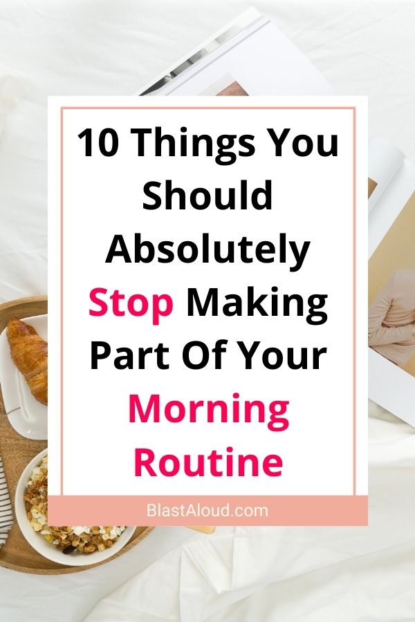 Things To Stop Doing In The Morning